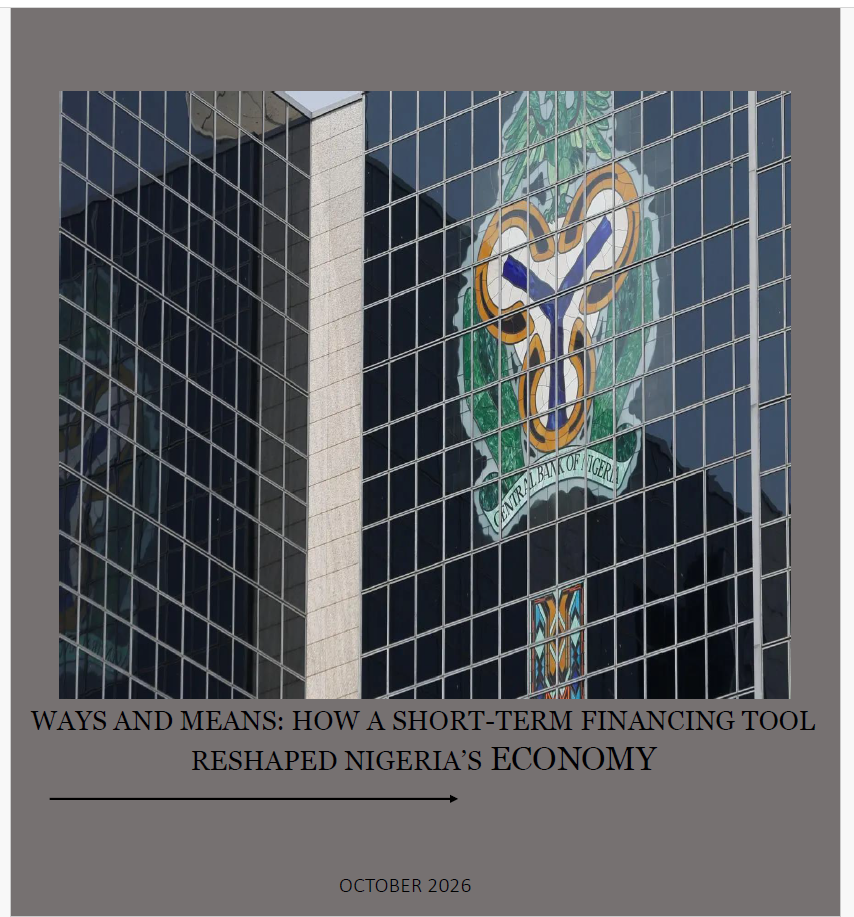 Ways & Means: How a short term financing tool reshaped Nigeria’s economy